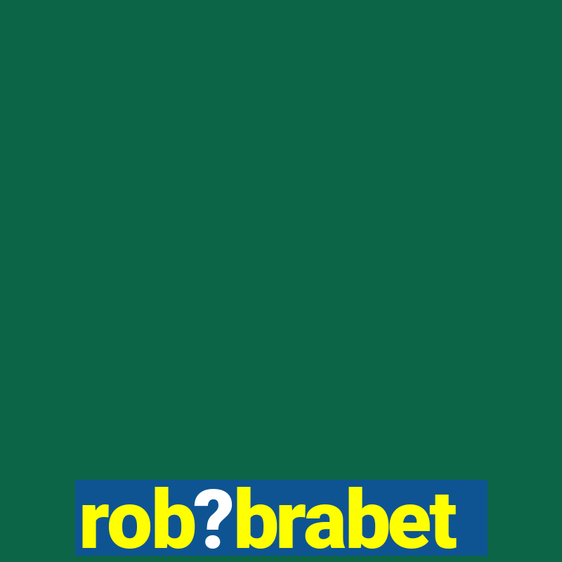 rob?brabet