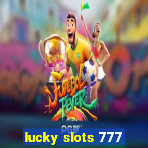 lucky slots 777