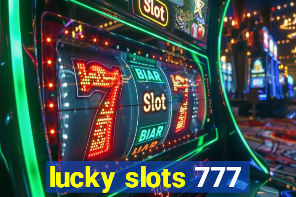 lucky slots 777