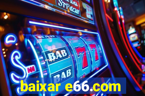 baixar e66.com