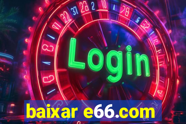 baixar e66.com