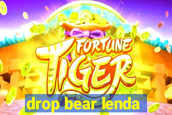 drop bear lenda