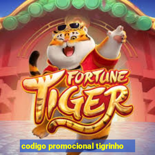 codigo promocional tigrinho