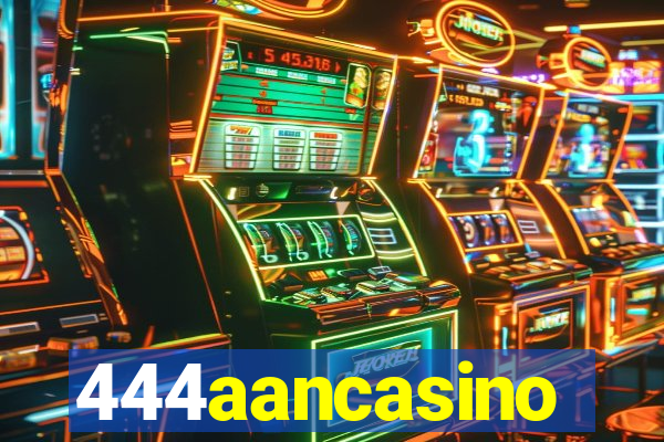 444aancasino