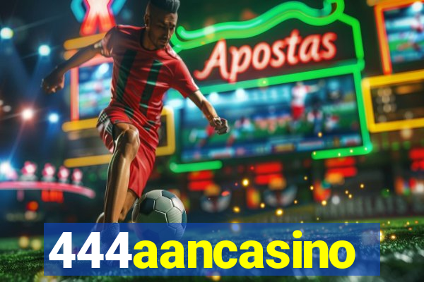 444aancasino