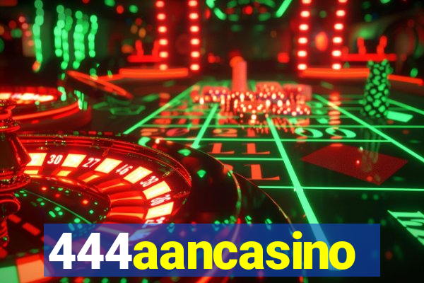 444aancasino