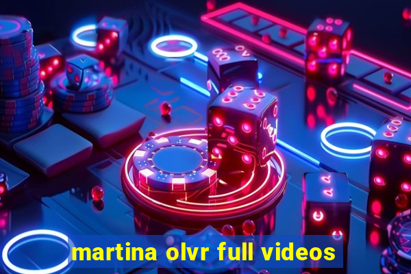 martina olvr full videos