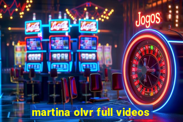 martina olvr full videos