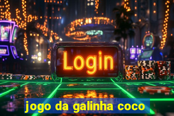 jogo da galinha coco