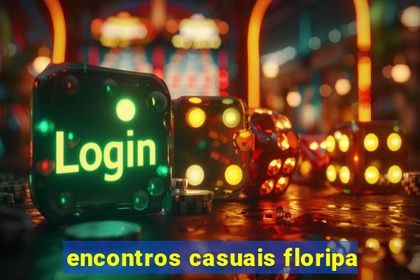 encontros casuais floripa