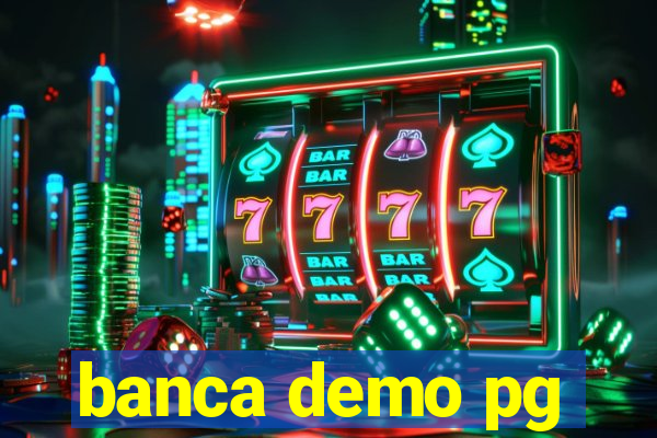 banca demo pg