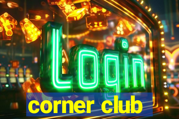 corner club