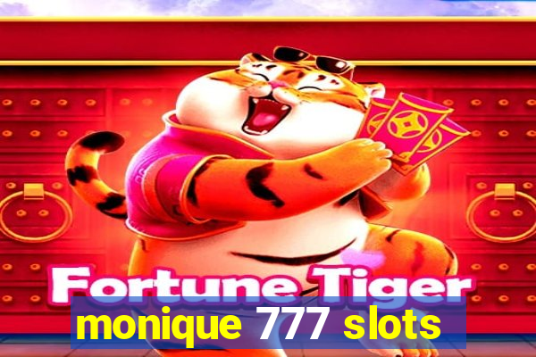 monique 777 slots