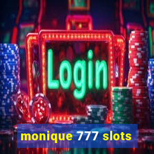 monique 777 slots