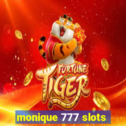 monique 777 slots