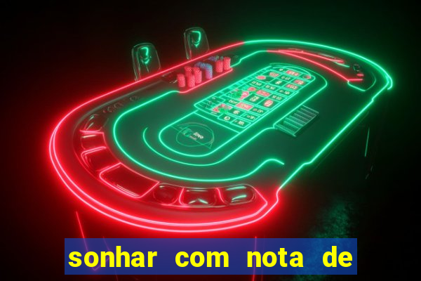 sonhar com nota de 5 reais jogo do bicho