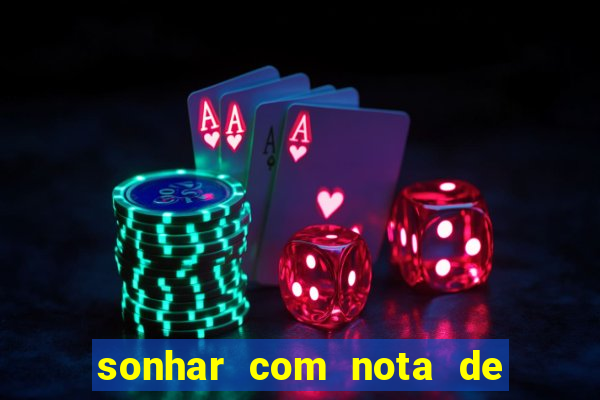 sonhar com nota de 5 reais jogo do bicho