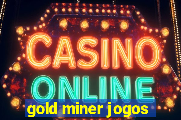 gold miner jogos