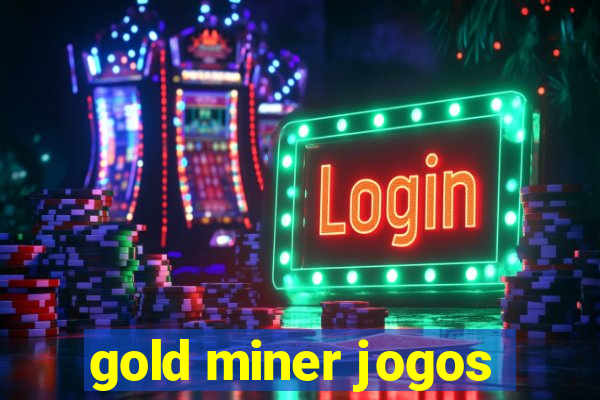 gold miner jogos