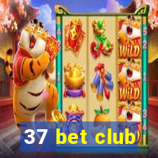 37 bet club