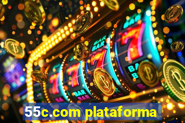 55c.com plataforma