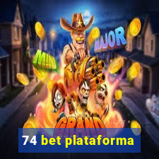 74 bet plataforma