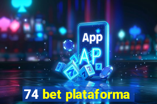 74 bet plataforma