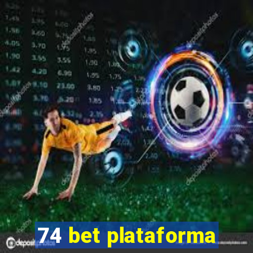 74 bet plataforma