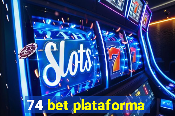 74 bet plataforma