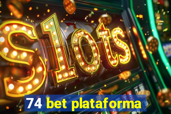 74 bet plataforma