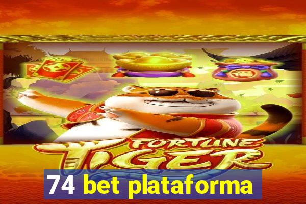 74 bet plataforma