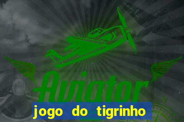 jogo do tigrinho apk dinheiro infinito