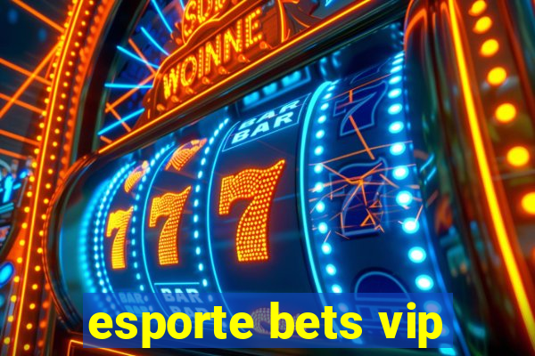 esporte bets vip