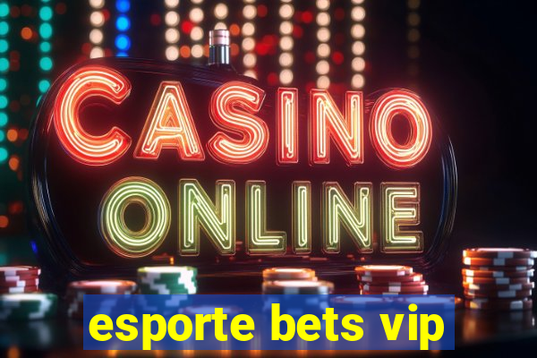 esporte bets vip