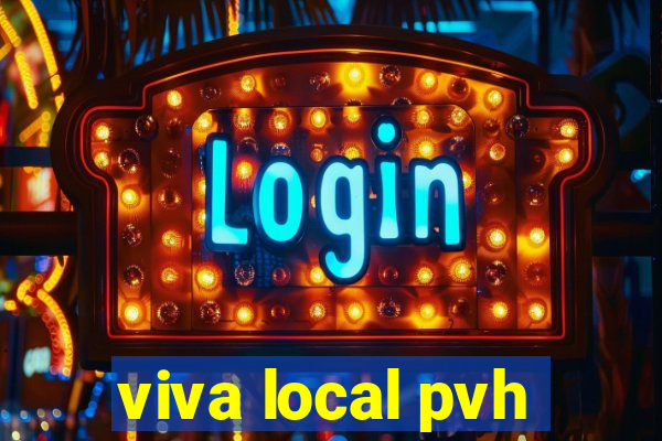 viva local pvh