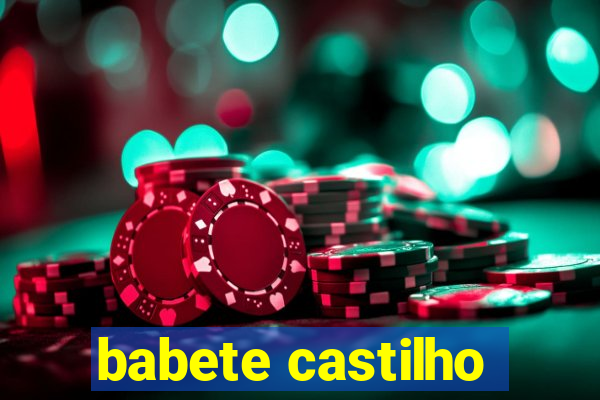 babete castilho