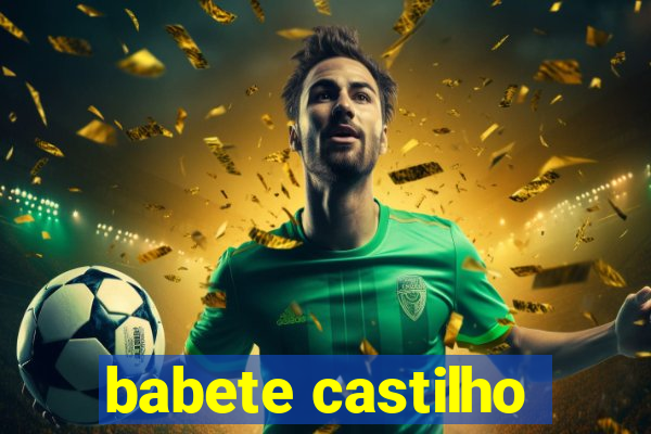 babete castilho