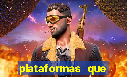 plataformas que estao pagando agora