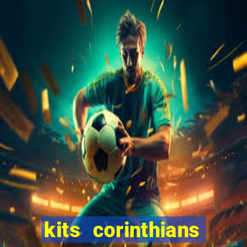 kits corinthians dls 2021