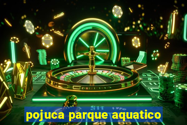 pojuca parque aquatico