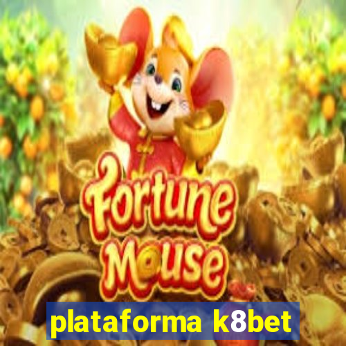 plataforma k8bet