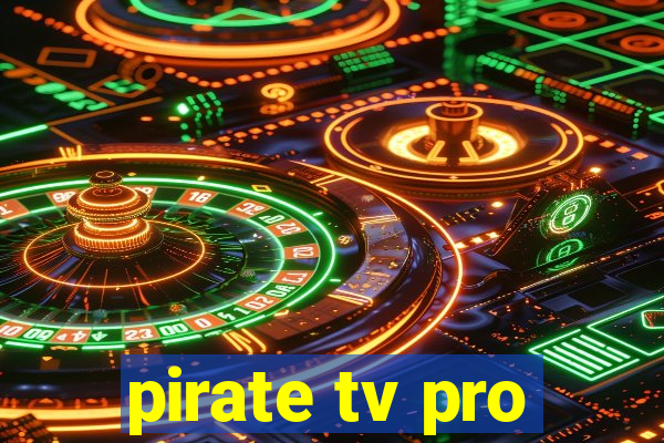 pirate tv pro