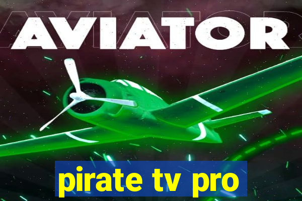 pirate tv pro