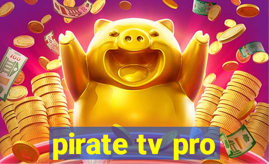 pirate tv pro