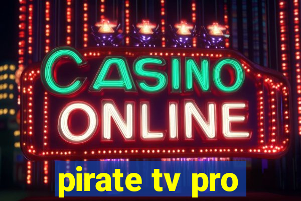 pirate tv pro