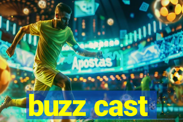 buzz cast