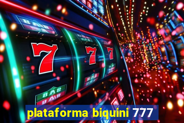 plataforma biquini 777