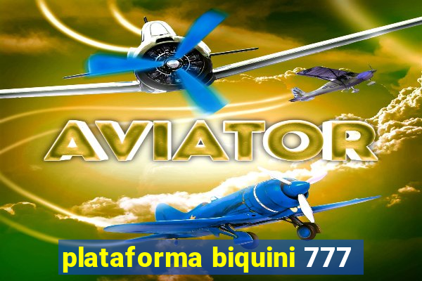 plataforma biquini 777