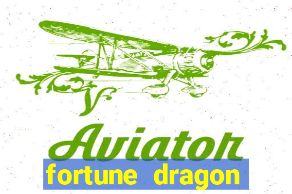 fortune dragon ganho certo demo