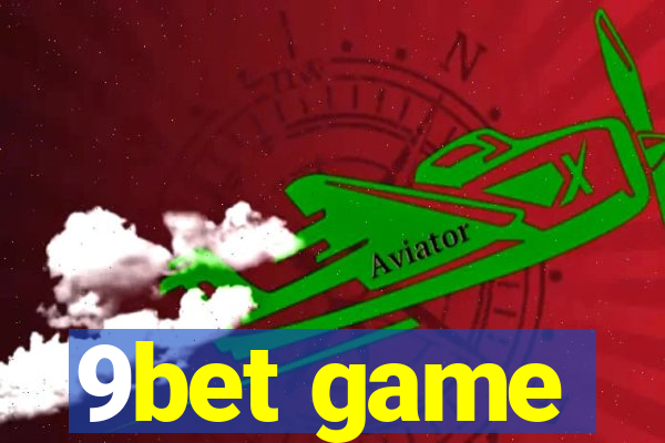 9bet game